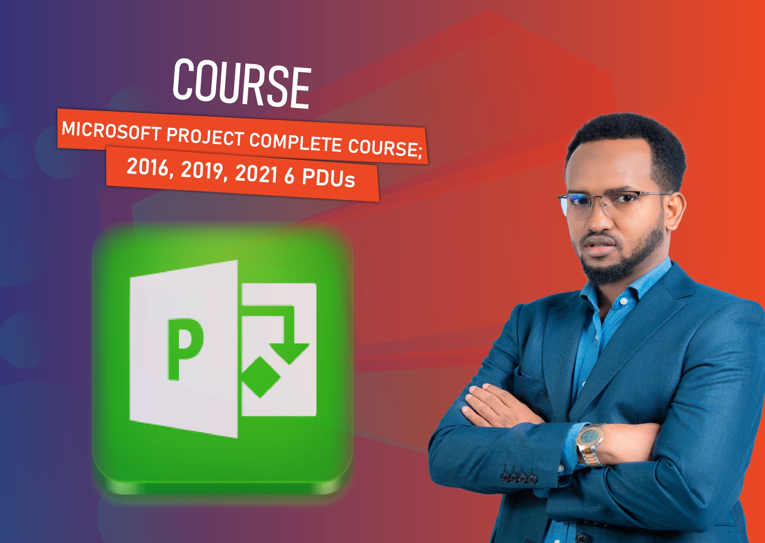 Microsoft Project Complete Course , 2016, 2019, 2021 9 PDUs