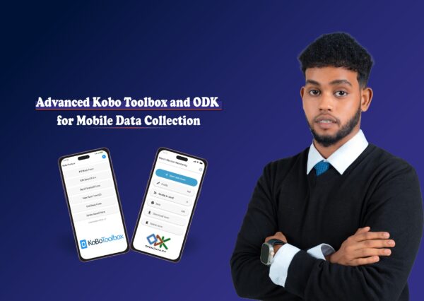 Advanced Kobo toolbox and ODK for Mobile data Collection
