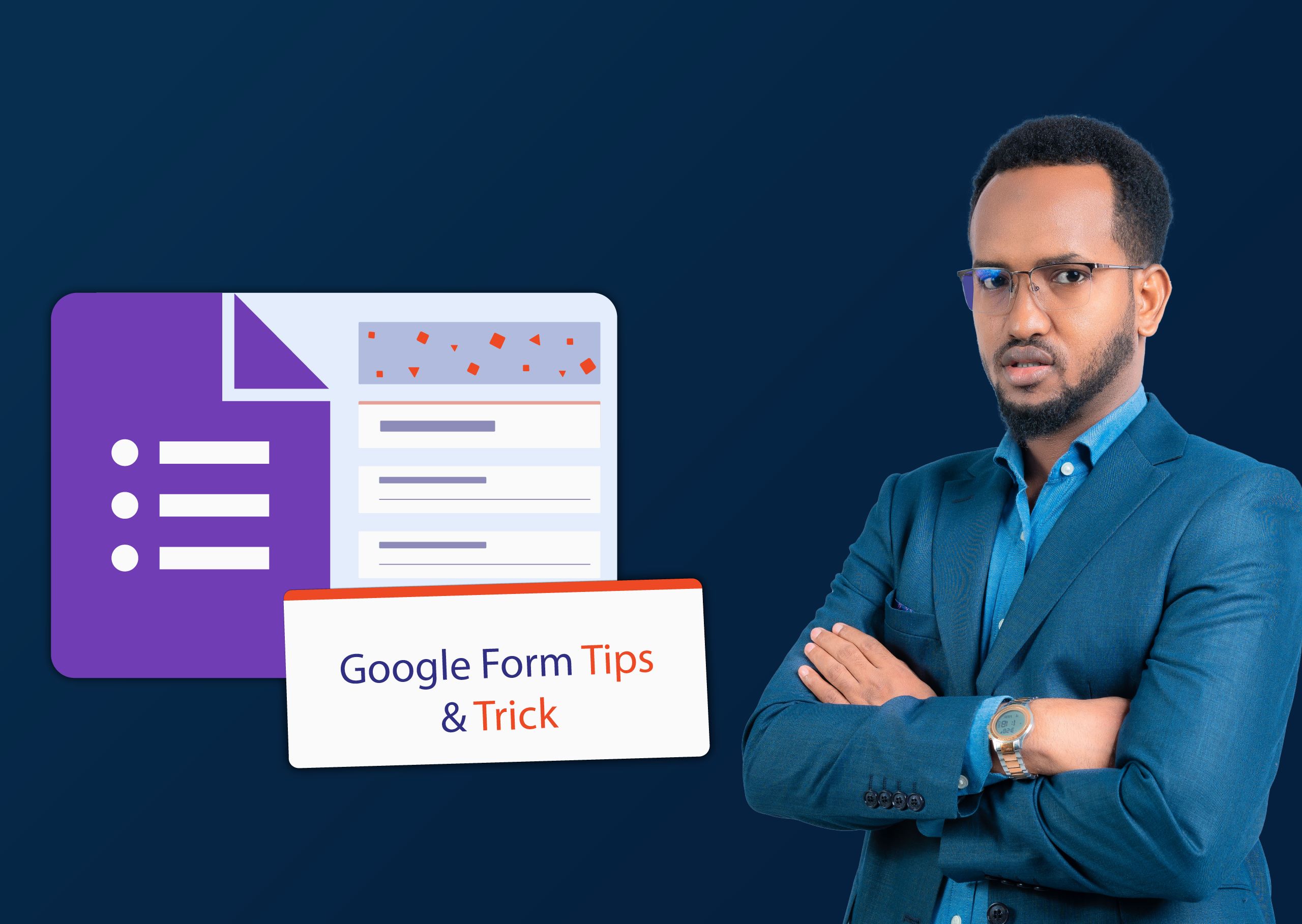 Google Forms Mastery: Tips, Tricks and Best Practices