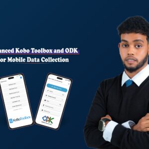 Advanced Kobo toolbox and ODK for Mobile data Collection