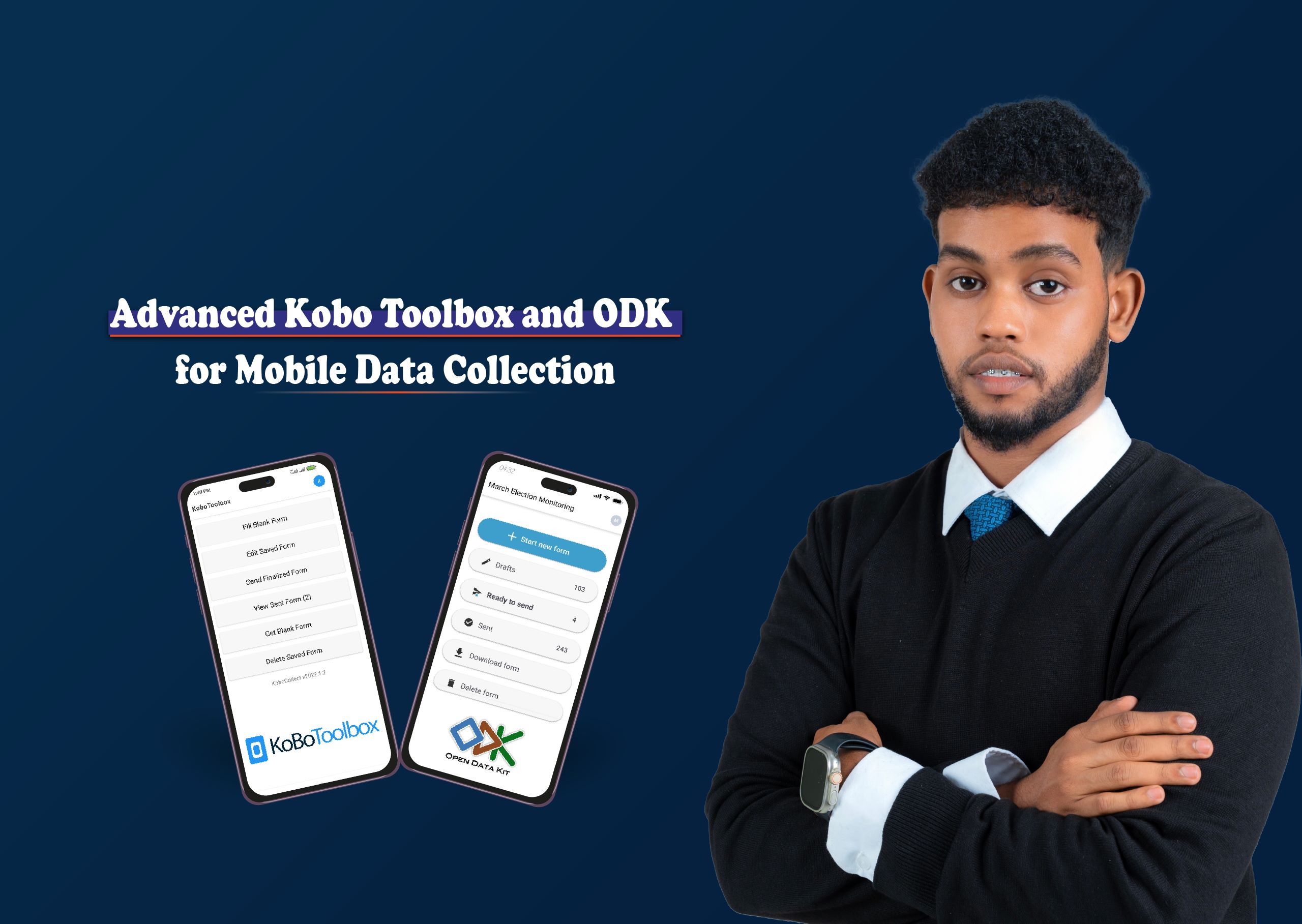 Advanced Kobo toolbox and ODK for Mobile data Collection
